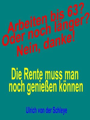 cover image of Arbeiten bis 63? Oder noch länger? Nein, danke!